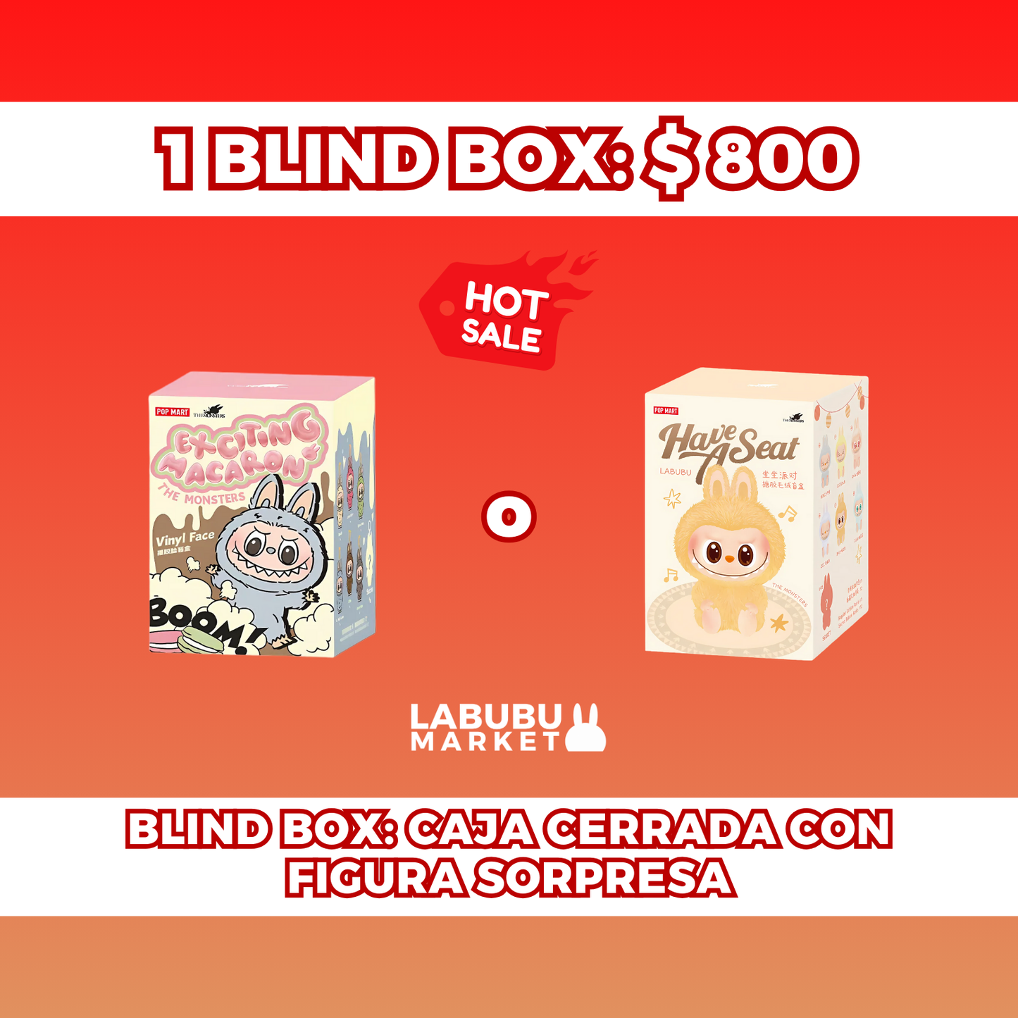 HOT SALE 'SINGLE BOX PACK': 1 BLIND BOX POR $800.00 PESOS