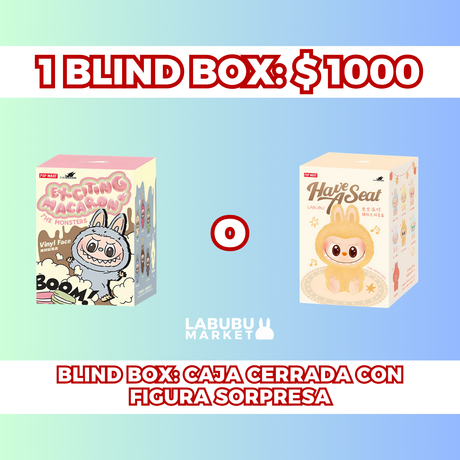 'SINGLE BOX PACK': 1 BLIND BOX POR $1000.00 PESOS